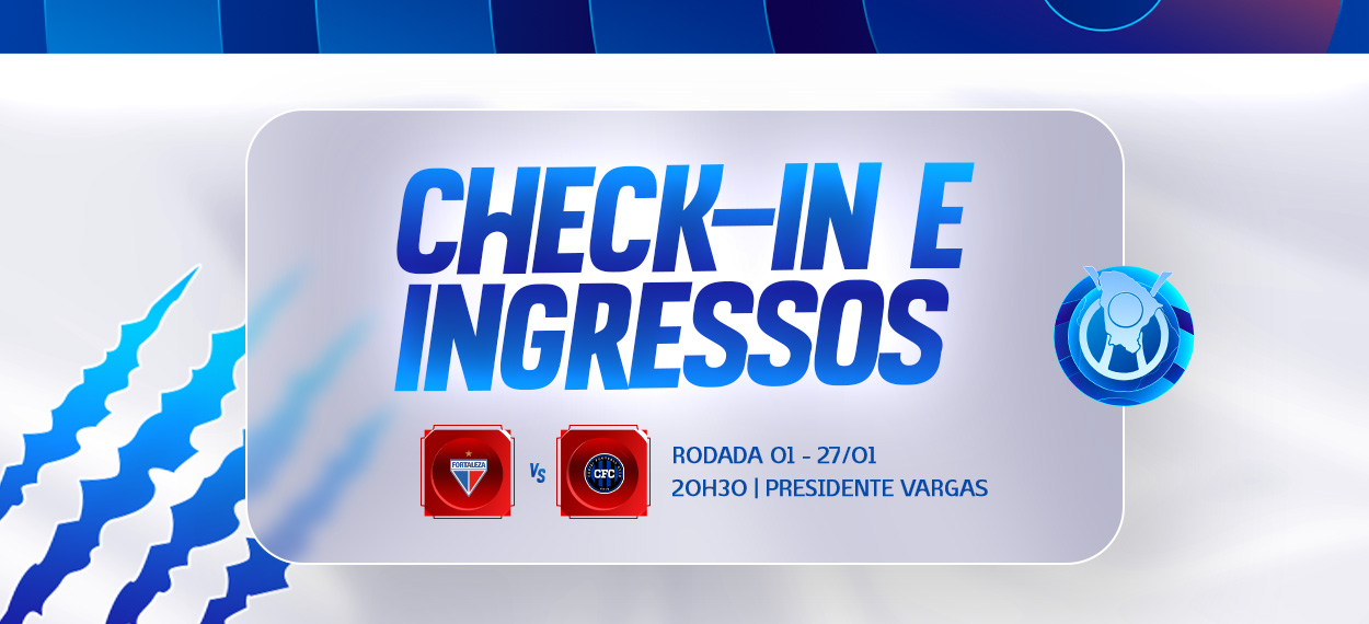 Fortaleza x Cariri: Check-in disponível e ingressos a partir de R$ 20 - Fortaleza Esporte Clube